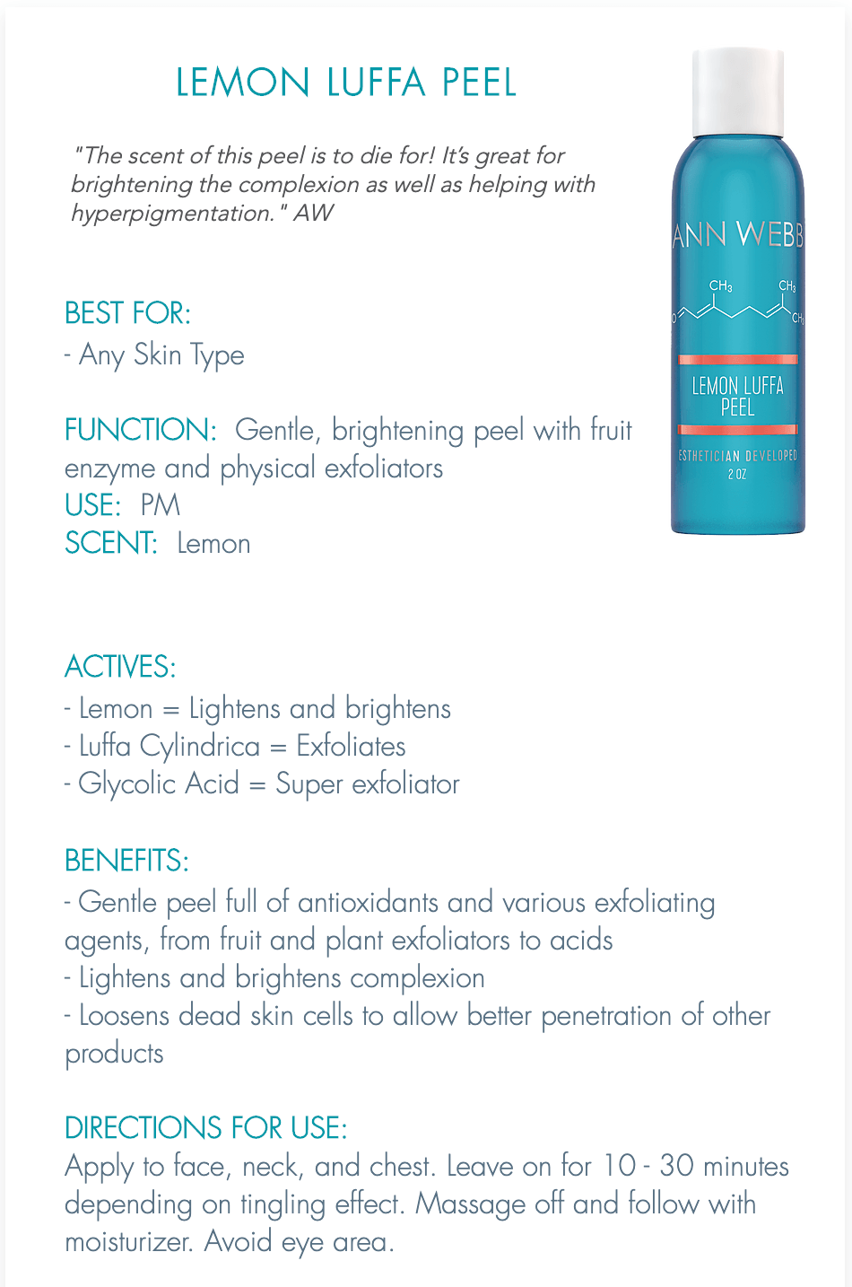 ANN WEBB Lemon Luffa Peel Gentle, brightening peel with fruit enzyme and physical exfoliators.  Made in America